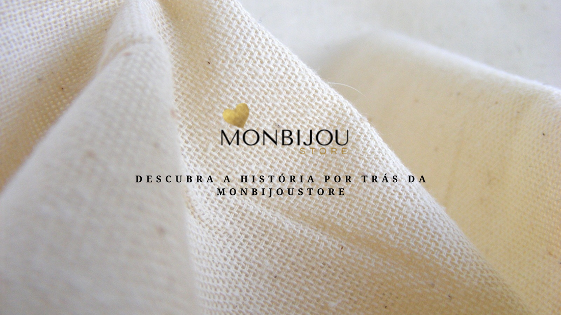 Descubra a História por detrás da MonBijouStore: A Nossa caminhada de Estilo e Elegância